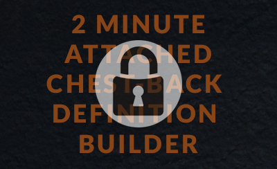 2 Minute Attached Chest-Back Definition Builder